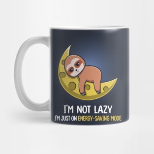 I'm Not Lazy I'm Just On Energy Saving Mode - Funny Lazy Sloth Mug